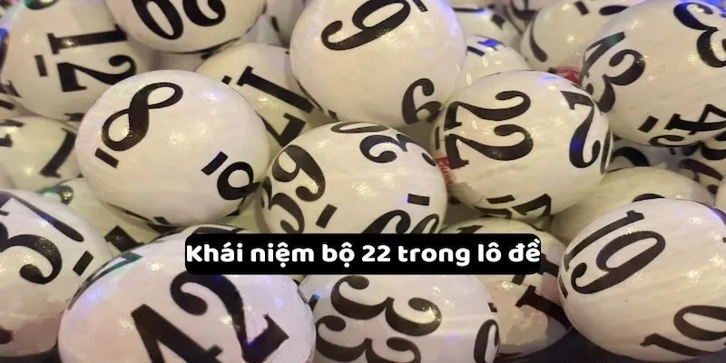 Lưu ý cần biết khi chơi bộ 22 lô đề