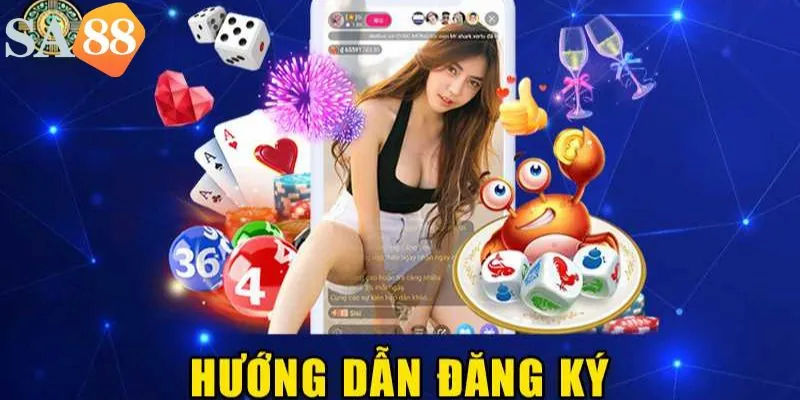 Các bước đăng ký sa88 chi tiết